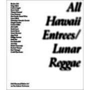 All Hawaii Entr�es/Lunar Reggae