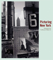 Picturing New 

York: Photographs from the Museum of Modern Art